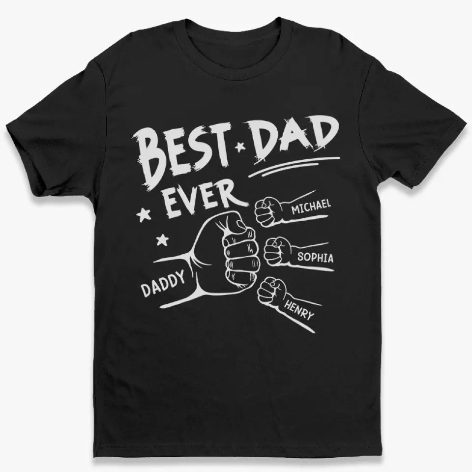 The Best Dad Ever - Family Personalized Custom Unisex T-shirt, Hoodie, Sweatshirt - Father's Day, Birthday Gift For Dad